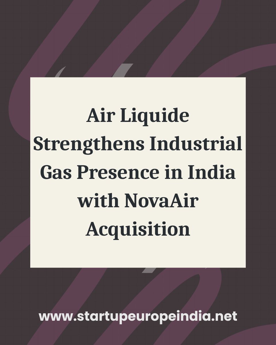 Air Liquide Strengthens Industrial Gas Presence in India with NovaAir Acquisition
app.startupeuropeindia.net/feed/air-liqui…

#india #industrialgas #NovaAir <a href="/emiliemouren/">Emilie Mouren-Renouard</a> <a href="/airliquidegroup/">Air Liquide Group</a> <a href="/NovairGroup/">Novair Group</a>
