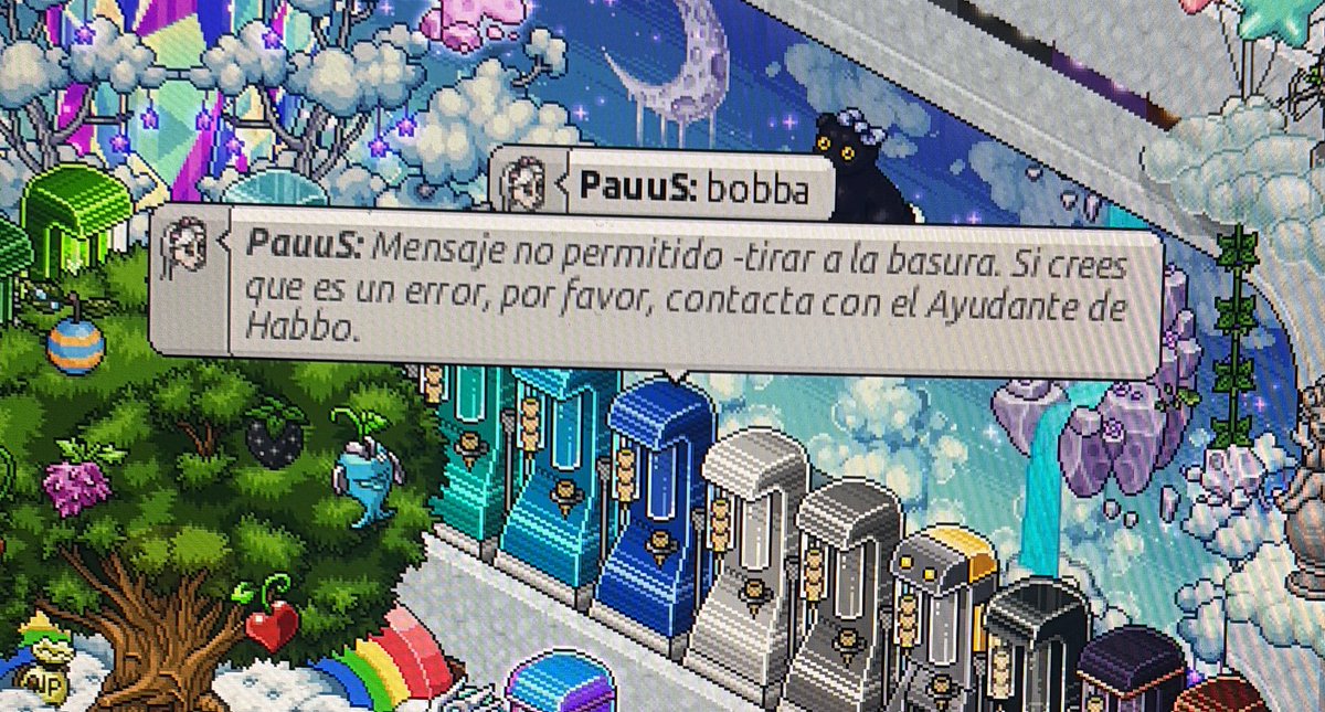 <a href="/Habbo/">Habbo</a> <a href="/ESHabbo/">Habbo ES/MX</a> 
¿Podéis arreglar estas fallas del filtro?
No se pueden decir frases normales porque detecta como un mal mensaje..
El verbo “TIRAR” está totalmente capado sin sentido.
Es verse obligado a cambiar verbos para poder escribir..