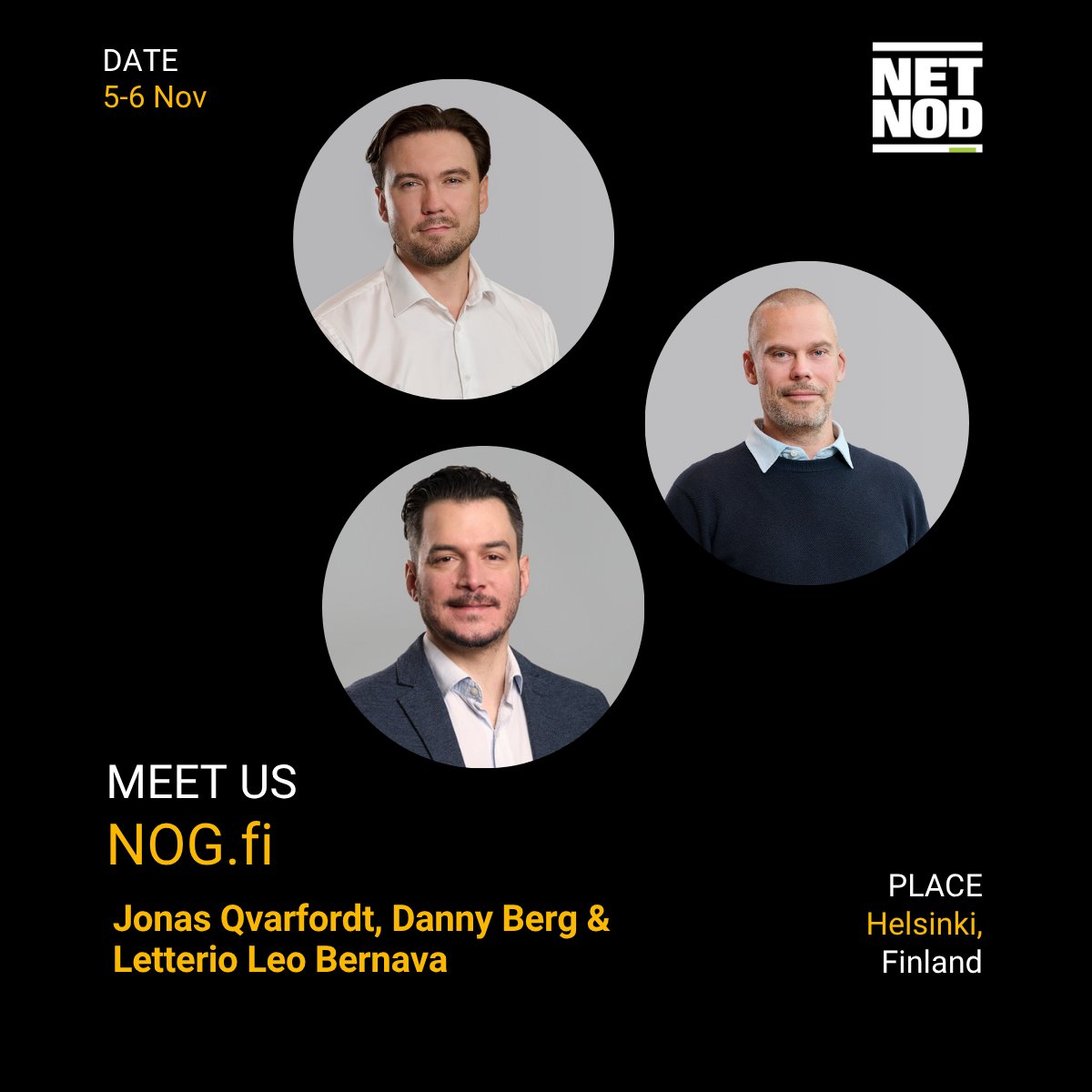 netnod's tweet image. The Netnod team is heading to #NOGFI in Helsinki, 5–6 Nov! 

Meet  Letterio Leo Bernava, Jonas Qvarfordt and Danny Beg — they’re ready for great talks and good company with the Nordic networking community. 

#Netnod #Networking #Community #Interconnection