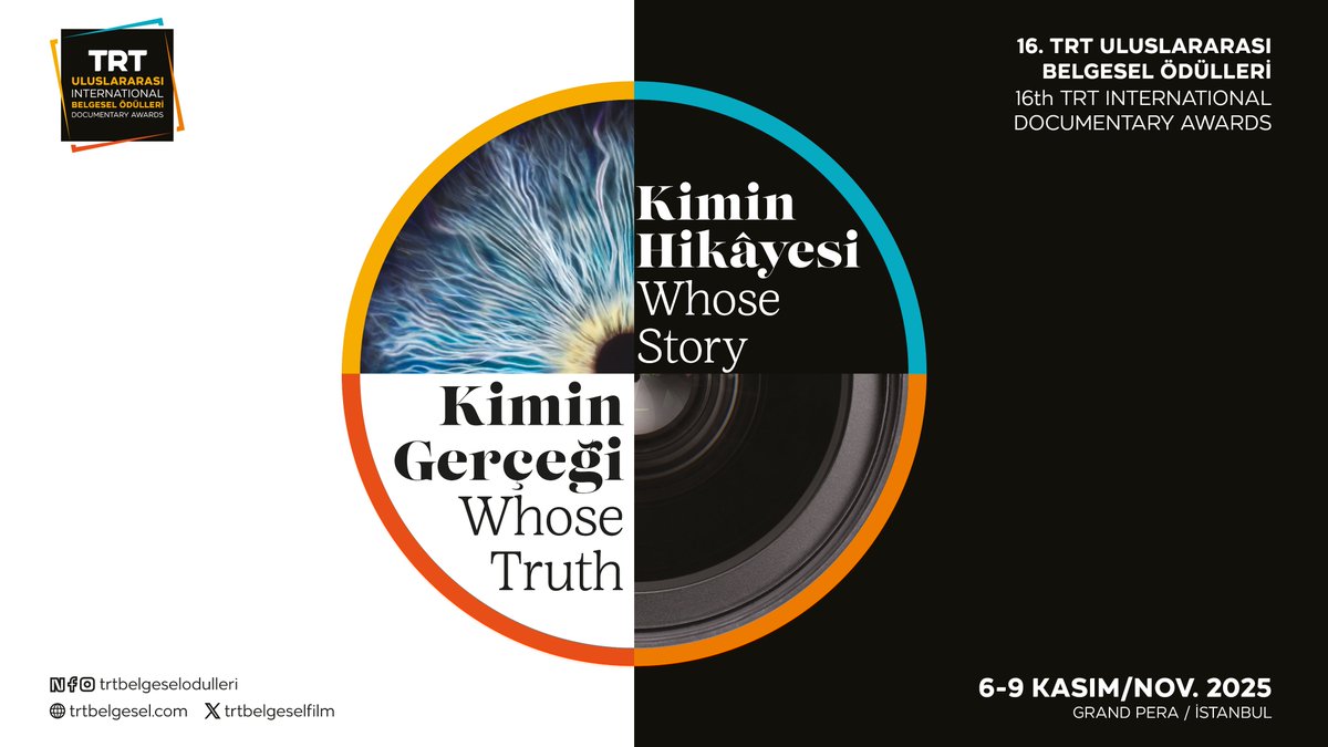 “Kimin Hikâyesi, Kimin Gerçeği?”  
16. TRT Uluslararası Belgesel Ödülleri, 6-9 Kasım 2025 tarihlerinde Grand Pera, İstanbul’da.