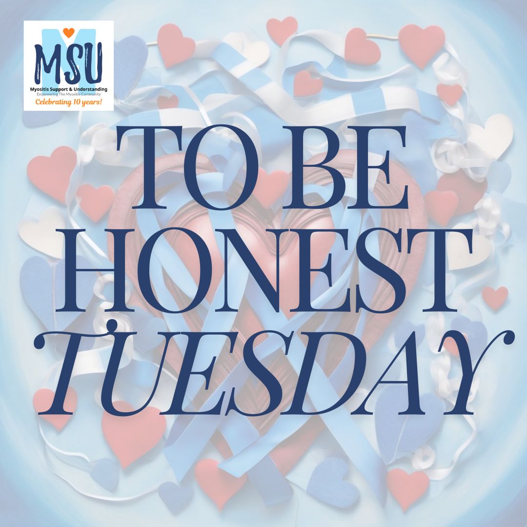 MyositisSupport's tweet image. MSU is dedicated to giving the Myositis community a platform to share and discuss the tough issues we face. We created To Be Honest Tuesday to address those hard and uncomfortable truths. Ready to share? Click here video.videorequest.io/request/tobeho… #ToBeHonestTuesday #YourStoryMatters #MSU