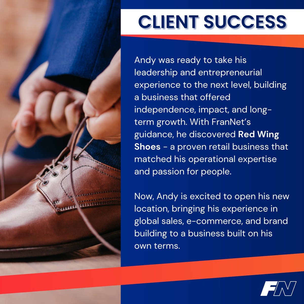 FranNet_Team's tweet image. Some people wait for the right opportunity…Andy went out and found it. With years of leadership experience and a track record of building successful businesses, he knew it was time to create something of his own.

#FranNet #RedwingShoeCo #BusinessOwner #SuccessStory