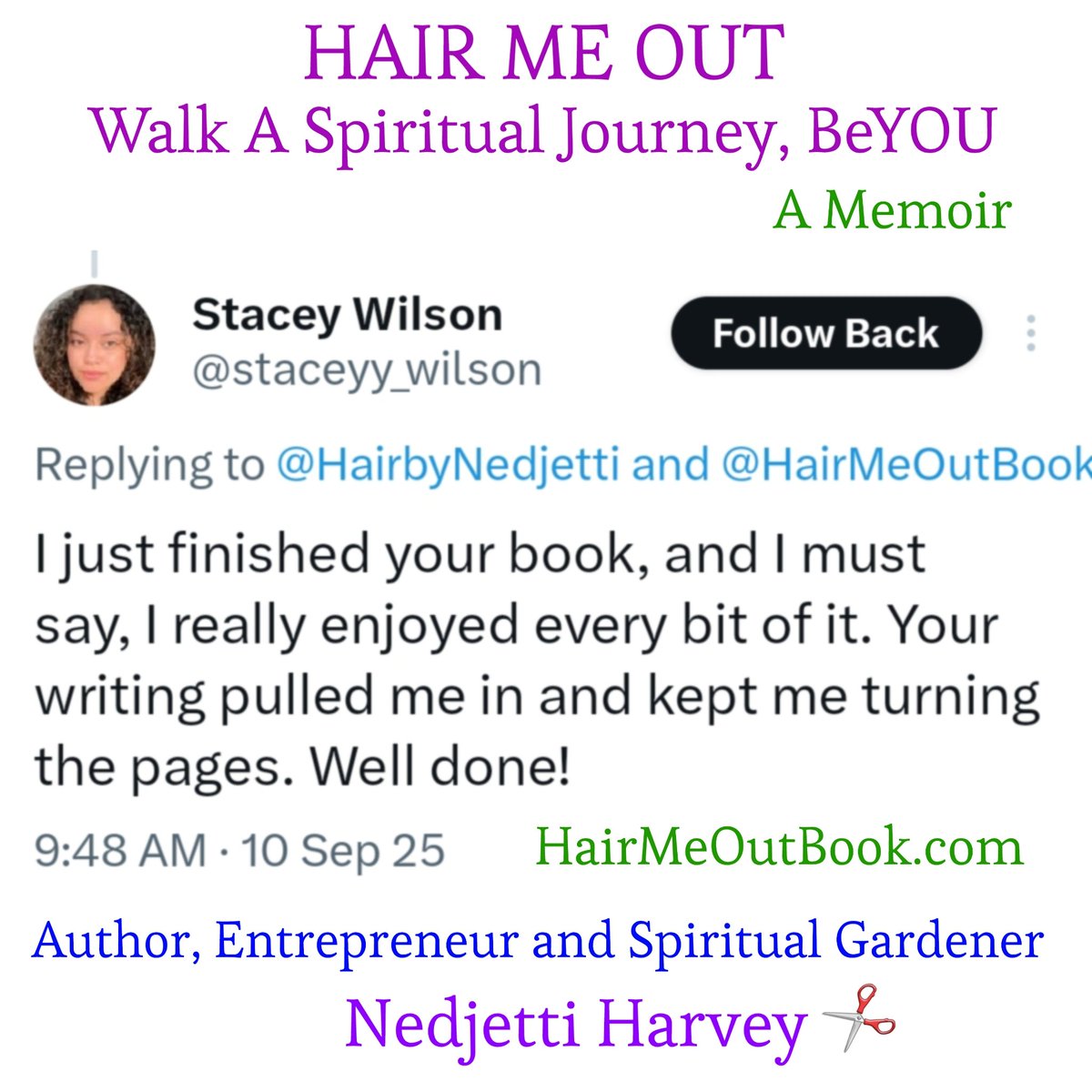 💫Spirituality changed #Nedjetti's life.
#Author 30+yrs #Entrepreneur &amp; #SpiritualGardener #NedjettiHarvey's <a href="/HairMeOutBook/">Author Nedjetti Harvey @HairMeOutBook 📖</a> will inspire, affirm &amp; Self-discovery of #Hope, #Joy &amp; #Faith🙏🏿

🤳🏿Order your copy 2day!
 HairMeOutBook.com #WalkASpiritualJourney #BeYOU A #Memoir📘