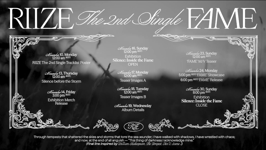🚨 O RIIZE revelou o cronograma oficial de comeback: 

10/11 — Pôster da tracklist do 2º single

13/11 — "Silence before the Storm"

14/11 — Lançamento dos produtos da exposição.

16/11 — Abertura da exposição "Silence: Inside the Fame"

17/11 — Imagens teaser A

18/11 — Imagens