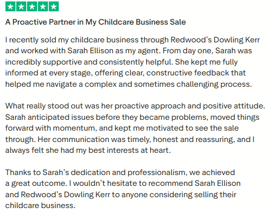 📢Another great review for the RDK Childcare team!

In our client's words, they 'achieved a great outcome' and wouldn't hesitate to recommend Sarah Ellison and RDK to anyone considering the sale of their childcare business.  

Thanks to our client for the lovely feedback.