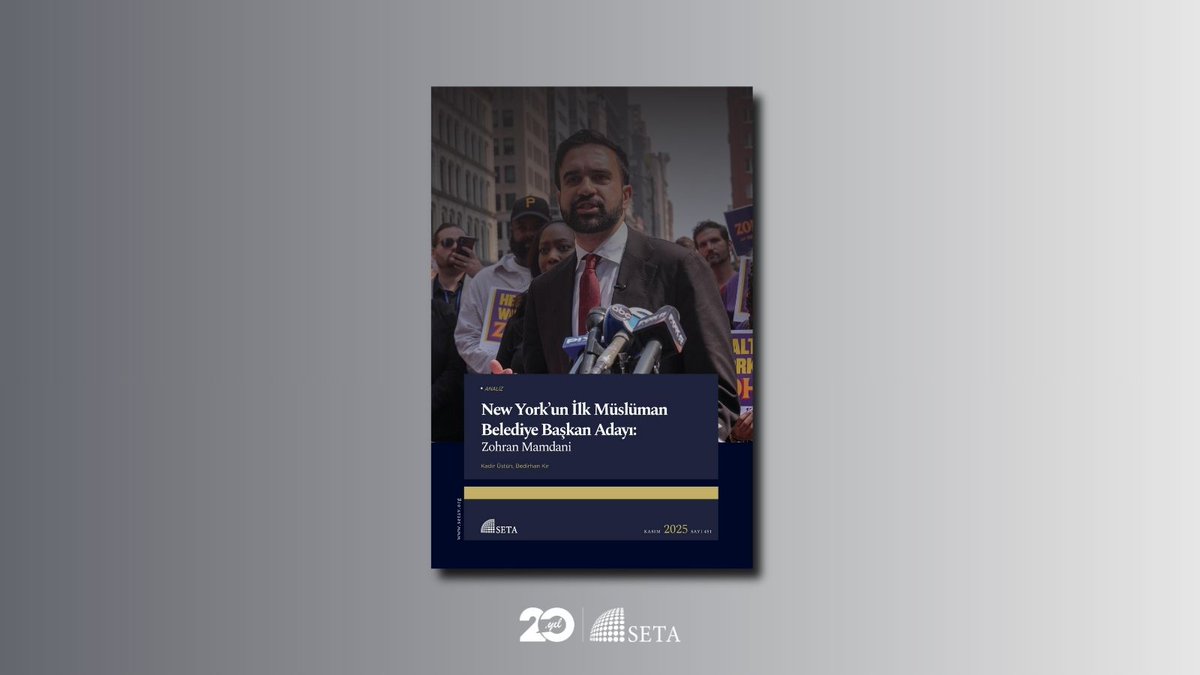 📘 New York’un İlk Müslüman Belediye Başkan Adayı: Zohran Mamdani

New York'taki belediye başkanı seçimi sürecindeki gelişmeler, adayların profilleri ve sürecin ulusal ölçekte etkisini  değerlendiren <a href="/KadirUstun/">Kadir Ustun</a> ve Bedirhan Kır imzalı analizimiz yayında.

Analizi tam sürümüyle