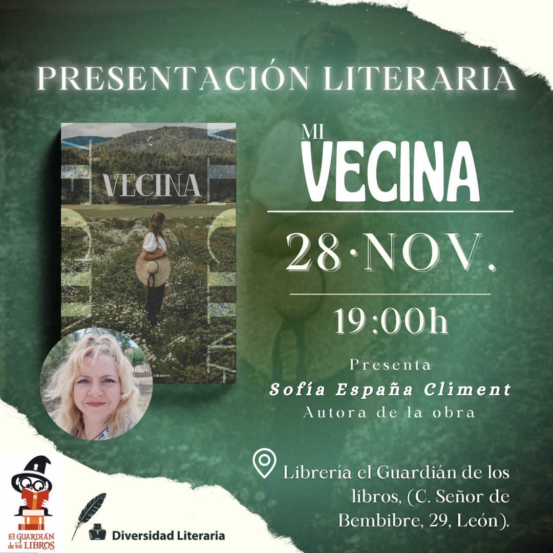 Presentación en León capital de Mi Vecina, el 28 de noviembre a las 19:00 en la librería El Guardián de los Libros.

<a href="/Diverliteraria/">Diversidad literaria</a>