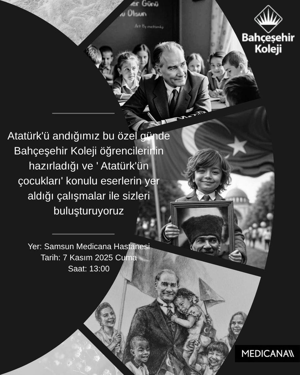 Ulu Önder Gazi Mustafa Kemal Atatürk'ü saygı, minnet ve özlemle andığımız bu özel günde, onun geleceğe ışık tutan vizyonunu ve çocuklara verdiği değeri yansıtan özel bir sergiyle sizlerleyiz.​

Yer: Samsun Medicana Hastanesi
​Tarih: 7 Kasım 2025 Cuma
​Saat: 13:00