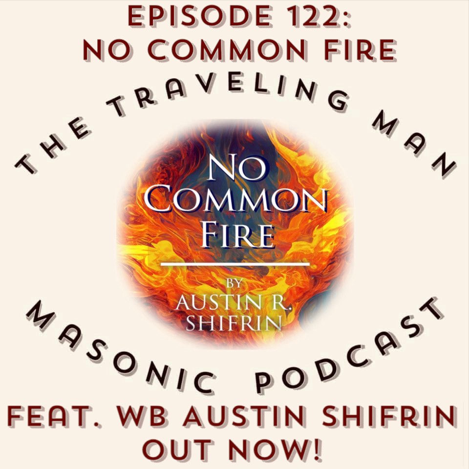 🎙️ Episode 122 is LIVE!

We’re joined by author WB Austin Shifrin to talk about his new book “No Common Fire.” 🔥

A great conversation on creativity, connection &amp; Masonic light.

Listen now 👉 travelingmanpodcast.com

#TheTravelingManPodcast #Freemasonry #NoCommonFire