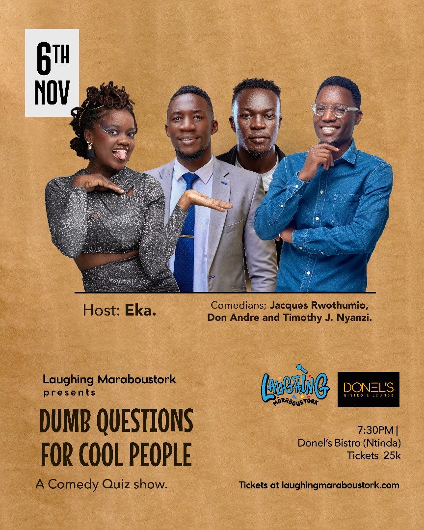 Dumb Questions For Cool People returns this Thursday 6th Nov at Donel’s Bistro (Ntinda). The gang has cooked. Tickets at laughingmaraboustork.com