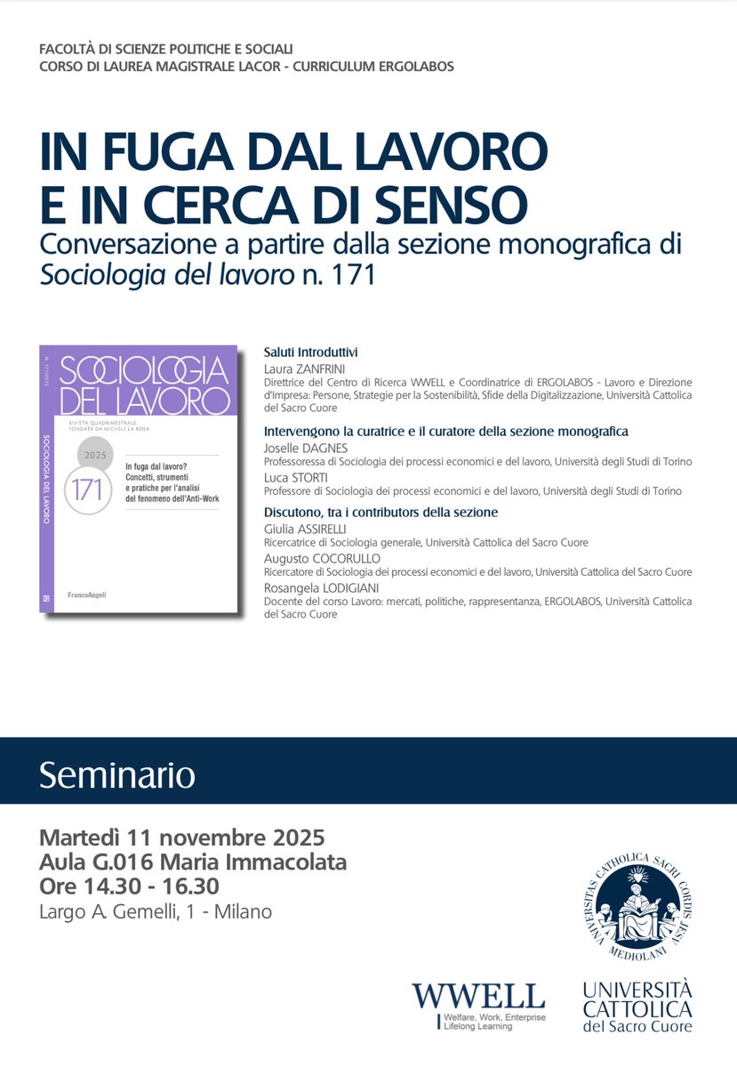 In fuga dal lavoro e in cerca di senso? Conversazione a partire dalla sezione monografica di Sociologia del lavoro n 171
11/11/2025 - 14:30-16:30
Università Cattolica del Sacro Cuore, Milano
<a href="/Unicatt/">Università Cattolica</a> <a href="/CRIS_Sociologia/">CRIS_Sociologia</a> <a href="/JoselleDagnes/">Joselle Dagnes</a> <a href="/lu_storti/">luca storti</a> <a href="/RosLodigiani/">Rosangela Lodigiani</a> <a href="/AugustoCoco/">Augusto Cocorullo</a> #sociology