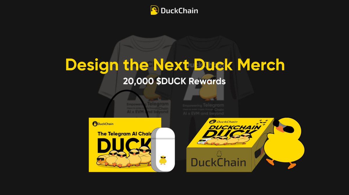 Got a creative idea for the next DuckChain merch?

We’re calling on the community to design Duck-themed merch — from badges and tees to plushies or any collectible that captures the 🦆 spirit.

💰 Total Rewards: 20,000 $DUCK
🏆 3 Winners: 10,000 / 6,000 / 4,000 $DUCK
Prizes will