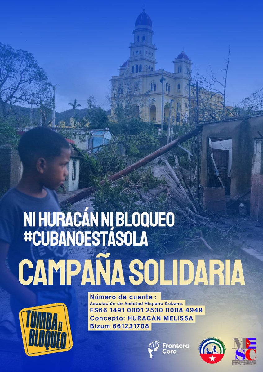 🇨🇺Nos unimos a la campaña lanzada por el MESC (Movimiento Estatal de Solidaridad con Cuba) tras el paso del huracán #Melissa por la zona oriental de #Cuba.

💶 Cuenta:  ES66 1491 0001 2530 0008 4949 
📍Concepto: Huracán Melissa 🌀
📲 Código Bizum 661231708

 #CubaNoEstáSola