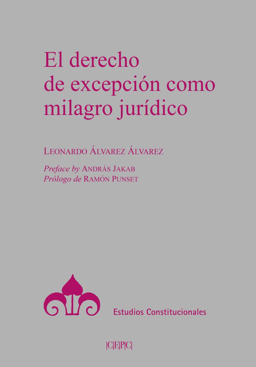 Nuevo libro del <a href="/cepcgob/">Centro de Estudios Políticos y Constitucionales</a>
El derecho de excepción como milagro jurídico, de Leonardo Álvarez Álvarez (preface by András Jakab; prólogo de Ramón Punset)
#ColecciónEstudiosConstitucionales 
cepc.gob.es/publicaciones/… (1/3)