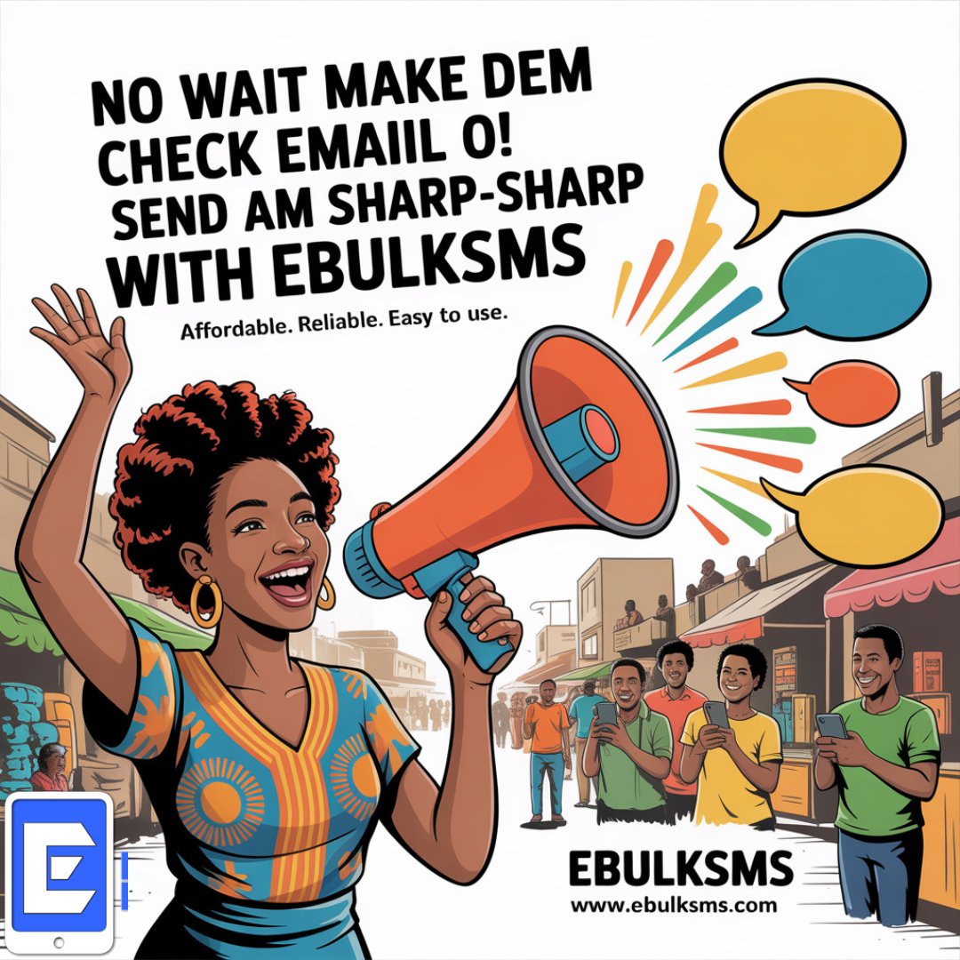 EBulksms's tweet image. My people, no wait make dem check email - send am sharp-sharp with EbulkSMS!

#EbulkSMS Shoday #SendAmSharpSharp Jerry