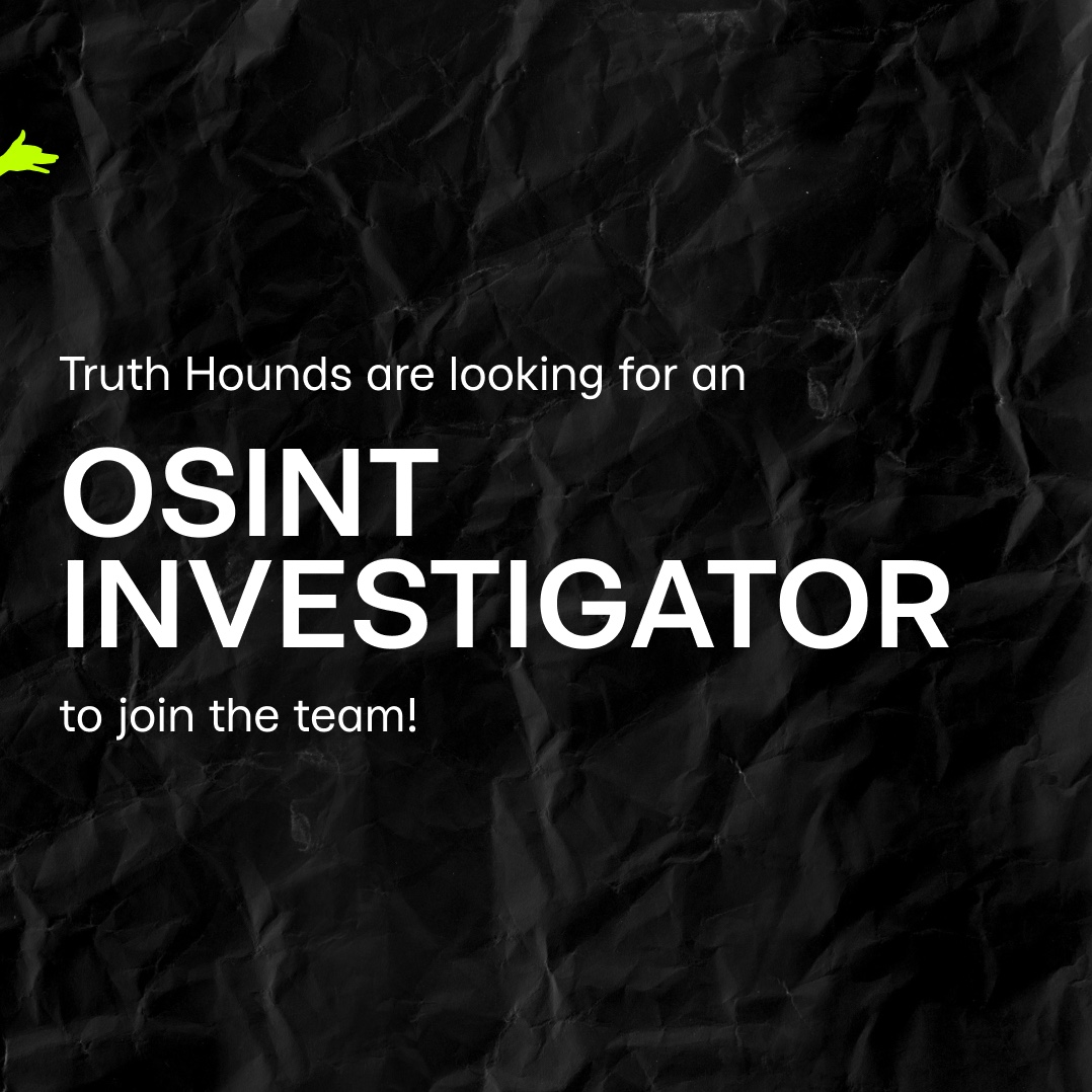 truth_hounds's tweet photo. 🇺🇦 Vacancy for our #Ukrainian-speaking audience. Truth Hounds are hiring an #OSINT Investigator. We’re looking for someone who can:
• investigate open sources (incl. #GEOINT & verification)
• analyse data & produce structured reports
• train law-enforcement in OSINT techniques

 🕓 Deadline: 17 October 2025
 🔗 Learn more: https://t.co/mS2b35VrUu