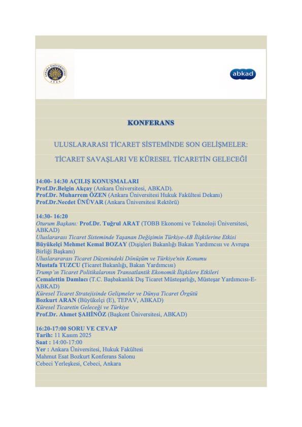 Avrupa Birliği ve Küresel Araştırmalar Derneği (ABKAD) tarafından 11 Kasım 2025 saat 14:00'da "Uluslararası Ticaret Sisteminde Son Gelişmeler: Ticaret Savaşları ve Küresel Ticaretin Geleceği" başlıklı Konferans düzenlenecektir. Katılımınızı bekliyoruz. <a href="/ABKAD_/">Avrupa Birliği ve Küresel Araştırmalar Derneği</a> <a href="/hukukankara/">Ankara Hukuk</a>