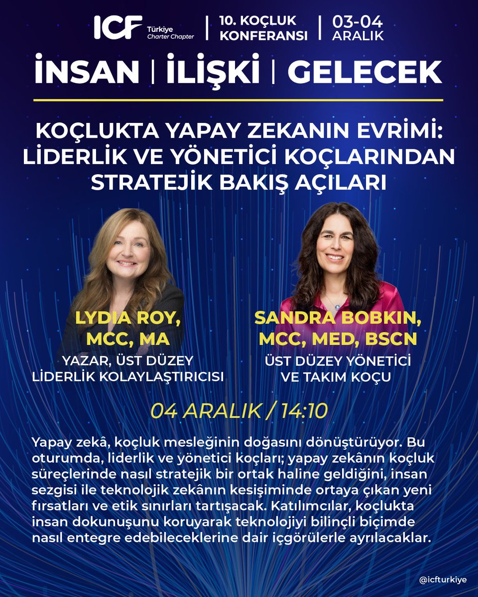 Yazar, Üst Düzey Liderlik Kolaylaştırıcısı Lydia Roy, MCC, MA ve Üst Düzey Yönetici ve Takım Koçu Sandra Bobkin, MCC, MEd, BScN; “Koçlukta Yapay Zekanın Evrimi: Liderlik ve Yönetici Koçlarından Stratejik Bakış Açıları” oturumuyla 10. Koçluk Konferansı’nda. koclukkonferansi2025.endlessfairs.com