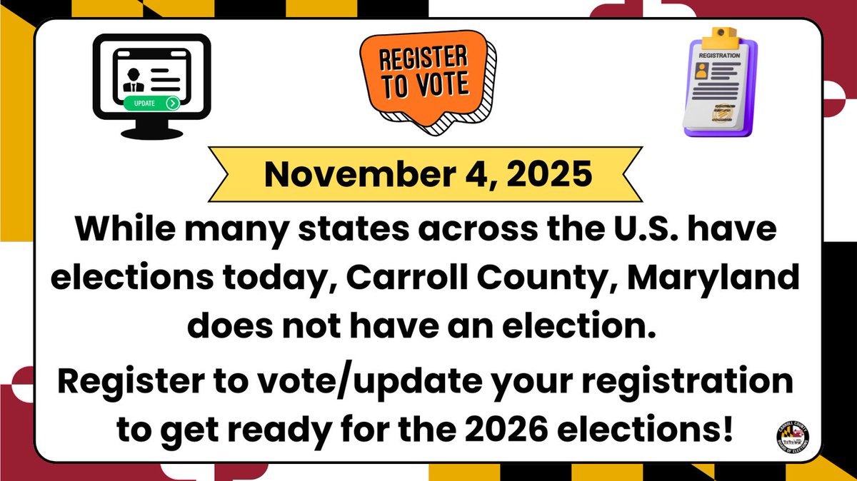 While many states across the U.S. have elections today, Carroll County, Maryland does not have an election. Register to vote/update your registration to get ready for the 2026 elections: bit.ly/3YmSuBW.