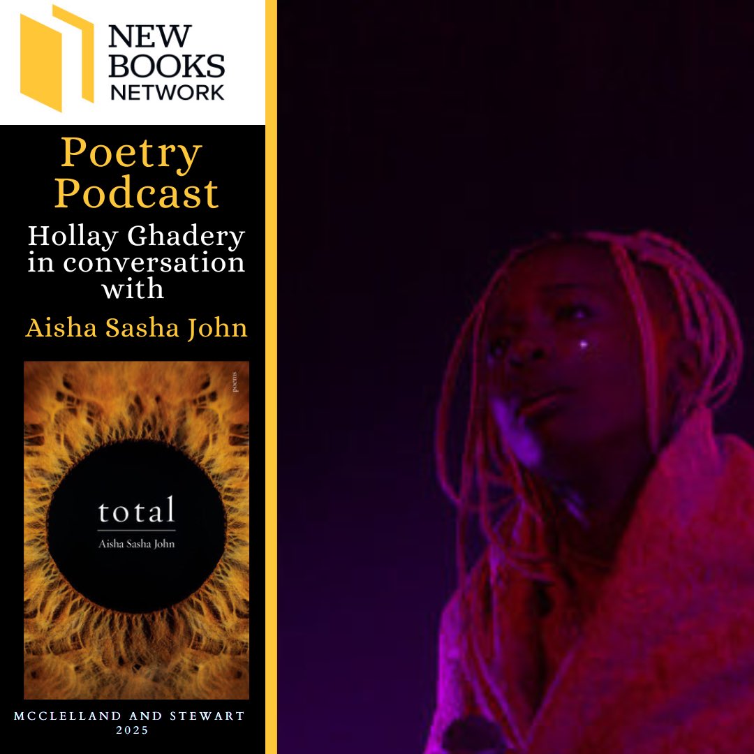 Hollay2's tweet image. Aisha Sasha John is all kinds of wonderful, and I’m excited to share the interview I did with her on The New Books Network about her intuitively gorgeous collection of poetry, total (McClelland and Stewart, 2025).

✨

Listen here:

newbooksnetwork.com/total

@NewBooksNetwork