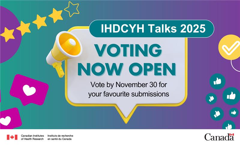 CIHR_IRSC's tweet image. 🎉IHDCYH Talks 2025 has received the most submissions ever! Thank you to all participants.

Time for everyone to vote for their favourites!

Check out the submissions and vote before Nov 30:
cihr-irsc.gc.ca/e/36089.html?h…

#IHDCYHTalks