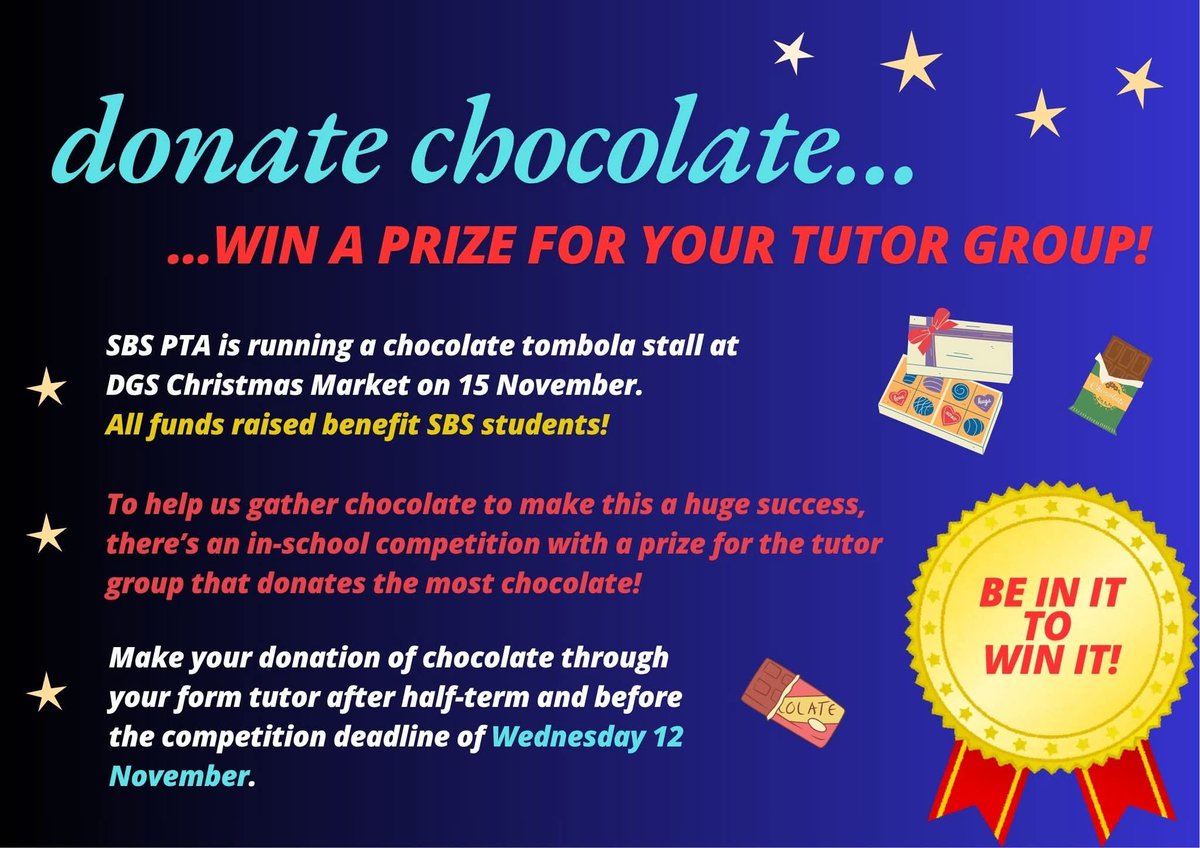 PtaSbs's tweet photo. The PTA is running an in-school competition with a fun prize for the tutor group that donates the most items of chocolate to their form tutor before 12 November. Chocolate will be used for a tombola at DGS Christmas Market on 15 Nov, with funds raised benefiting SBS. Thank you! https://t.co/QAsz2oqY5q