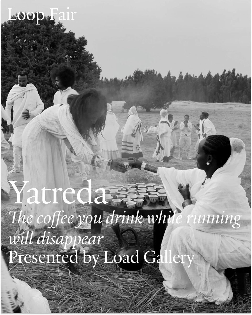 ⚡️NEWS: Load is delighted to present <a href="/yatreda/">Yatreda ያጥሬዳ</a> at Loop Fair 2025, taking place in Barcelona from 18 to 20 November.

“The coffee you drink while running will disappear” offers an alternative to the Western temporal regime, in which time has been commodified and coffee reduced to a