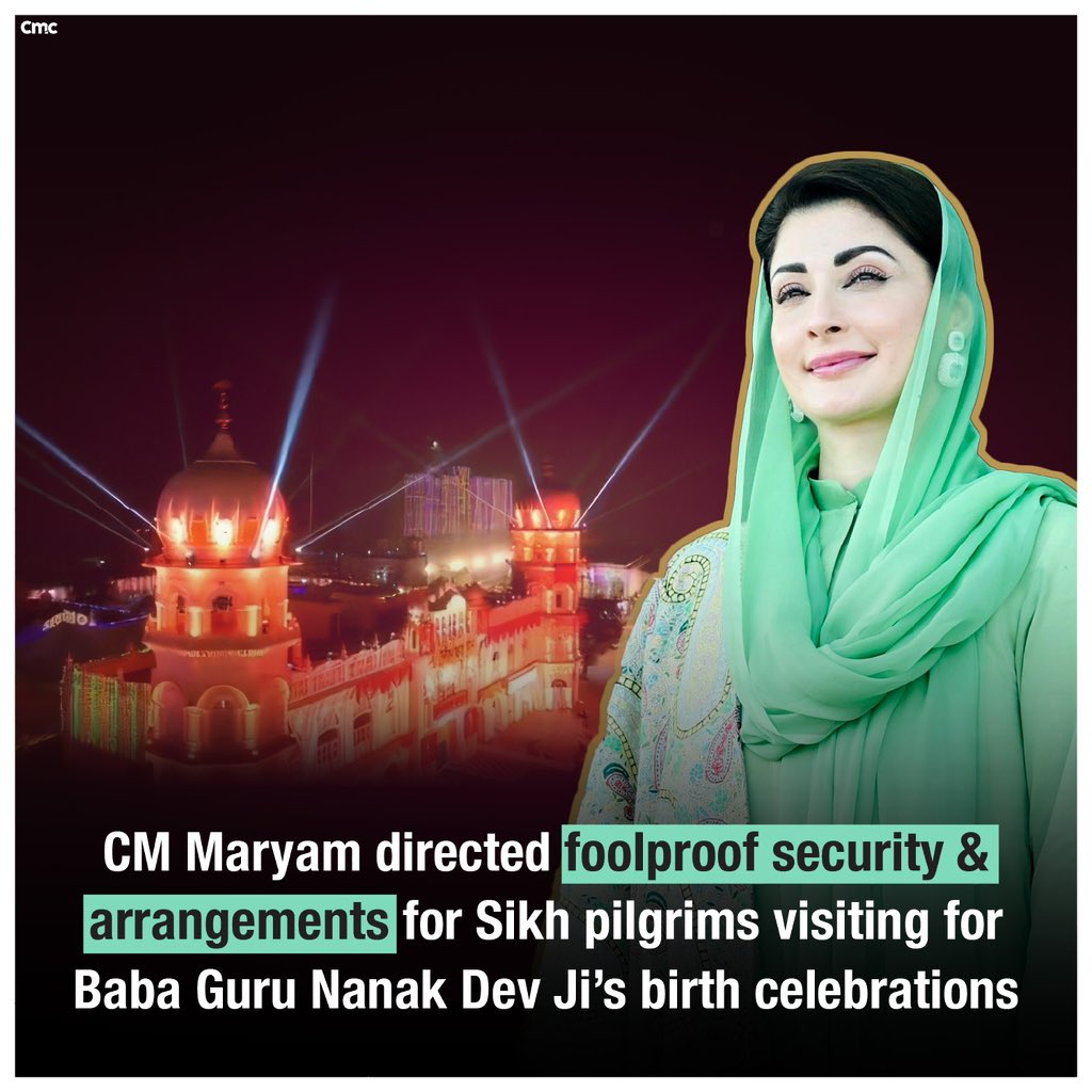 CM Maryam directed foolproof security &amp; arrangements for Sikh pilgrims visiting for Baba Guru Nanak Dev Ji's birth celebrations.