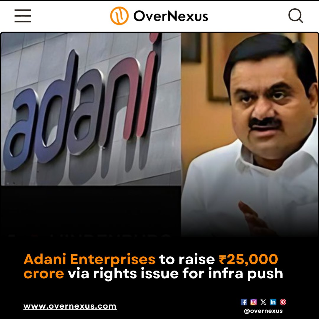 overnexusbiz's tweet image. Adani Enterprises Ltd plans to raise ₹25,000 crore through a partly paid-up rights issue to strengthen its balance sheet for growth in airports, data centres, green energy, and roads. The company aims to support its scaling infrastructure businesses.
#OverNexus #AdaniEnterprises