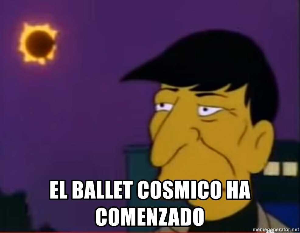 El ballet cósmico ha comenzado, de acá al infinito #LAGENTUZA