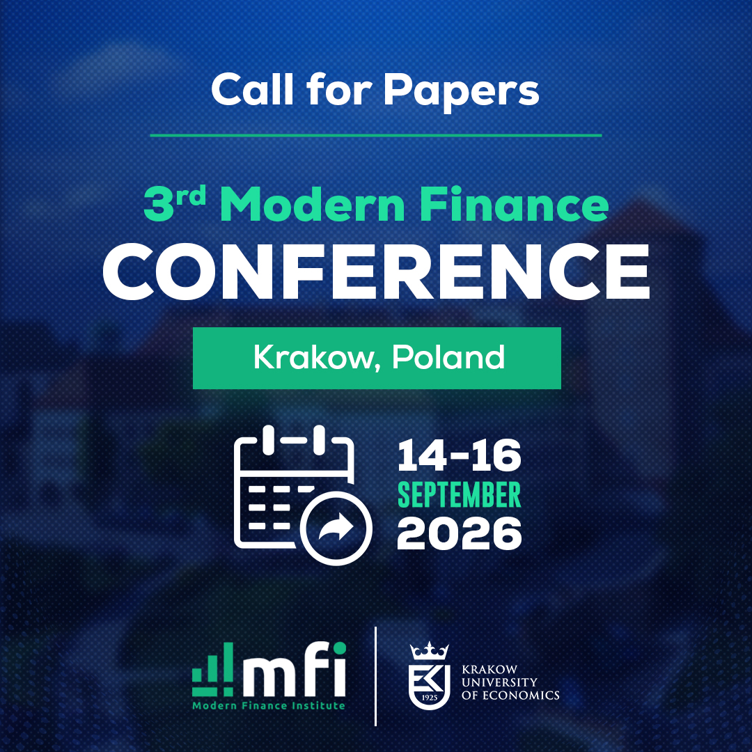 📢 First Call for Papers – 3rd Modern Finance Conference (MFC 2026)

📍 Krakow University of Economics (<a href="/UEK_Krakow/">uek.krakow.pl</a>) | September 14–16, 2026 (Hybrid)
🎤 Keynotes: Marcin Kacperczyk &amp; Douglas Cumming
🕒 Submission Deadline: July 20 2026
🌐 mf-conference.com