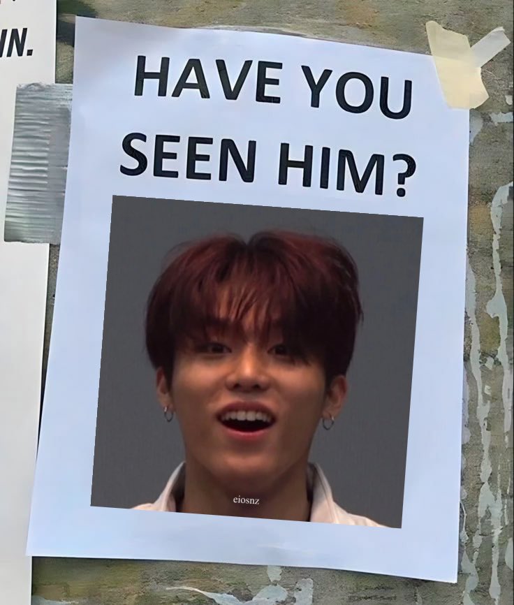 has anyone seen him 😔