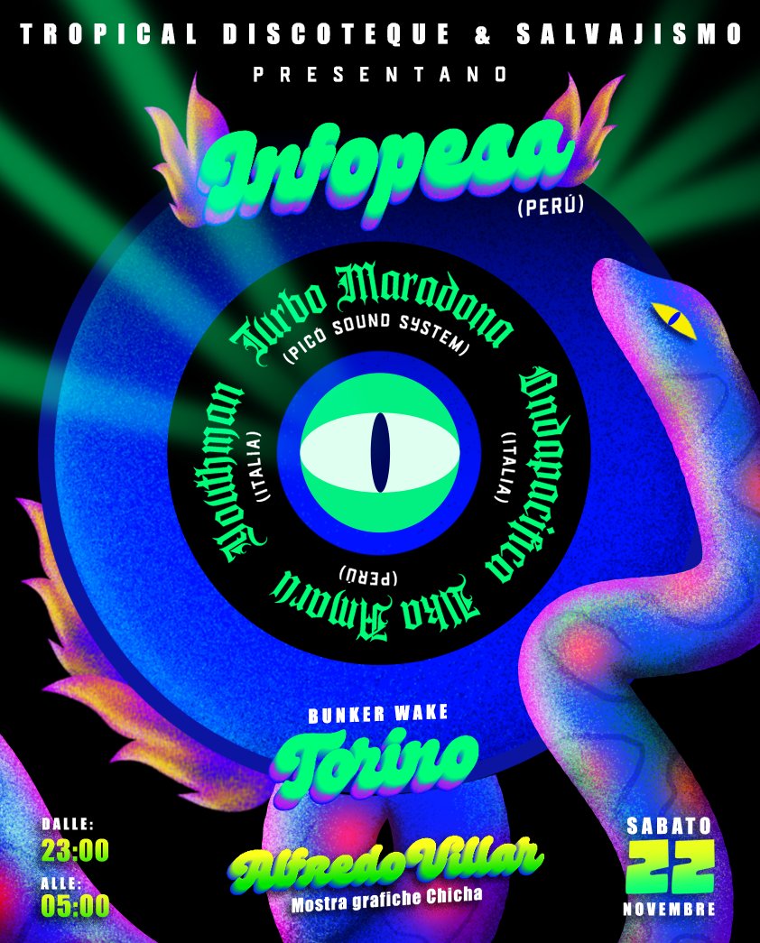 INFOPESA's tweet image. 🇮🇹Este Sábado 22 de Noviembre Infopesa invade Torino, Italia! Ci vediamo!!!!
TROPICAL DISCOTEQUE &amp;amp; SALVAJISMO presentano:
►INFOPESA (PERU)
►UKA AMARU (Perù)
► ONDAPACIFICA
►YOUTHMAN
►TURBO MARADONA (picò sound system)
