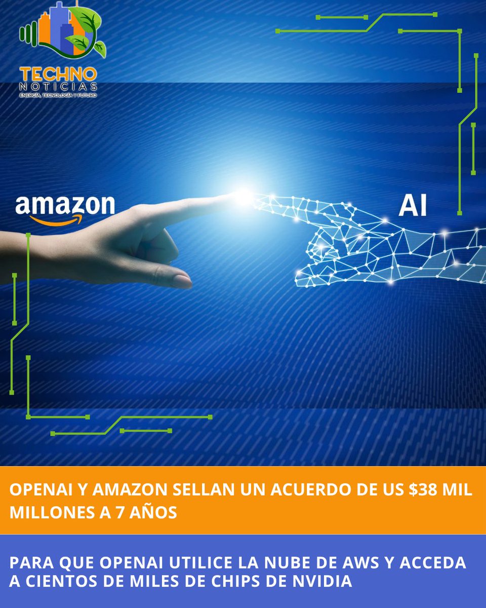 🤝💼 OpenAI y Amazon sellan un acuerdo de US $38 mil millones a 7 años para que OpenAI utilice la nube de AWS y acceda a cientos de miles de chips de Nvidia.

🔗 technonoticias.com/2025/11/03/ama…

#TechnoNoticias <a href="/OpenAI/">OpenAI</a> <a href="/amazon/">Amazon</a> <a href="/nvidia/">NVIDIA</a> #IA #CloudComputing