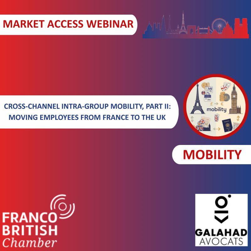 The Franco-British Chamber of Commerce &amp; Industry &amp; GALAHAD are delighted to invite you to a webinar on the theme:

Cross-Channel Intra-Group Mobility, Part II: Moving employees from France to the UK

To register 👉 lnkd.in/eyUjU75q