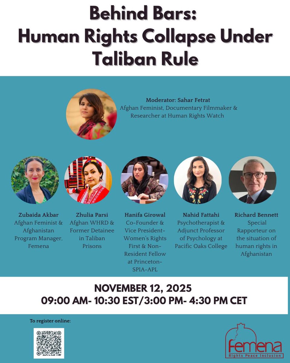 Join our discussion to launch Femena’s report: “Afghan Women in Taliban Prisons.” Hear from #Afghan #feminists, experts &amp; UN voices on #Taliban violations &amp; women’s resistance.
🗓️ Nov 12 ⏰ 09:00–10:30 EST | 15:00–16:30 CET
🔗 Register via QR below. 
<a href="/NahidFattahi/">Nahid Fattahi ناهید فتاحی</a> <a href="/NiloParsa5/">zholia parsi(ژولیا پارسی)</a>