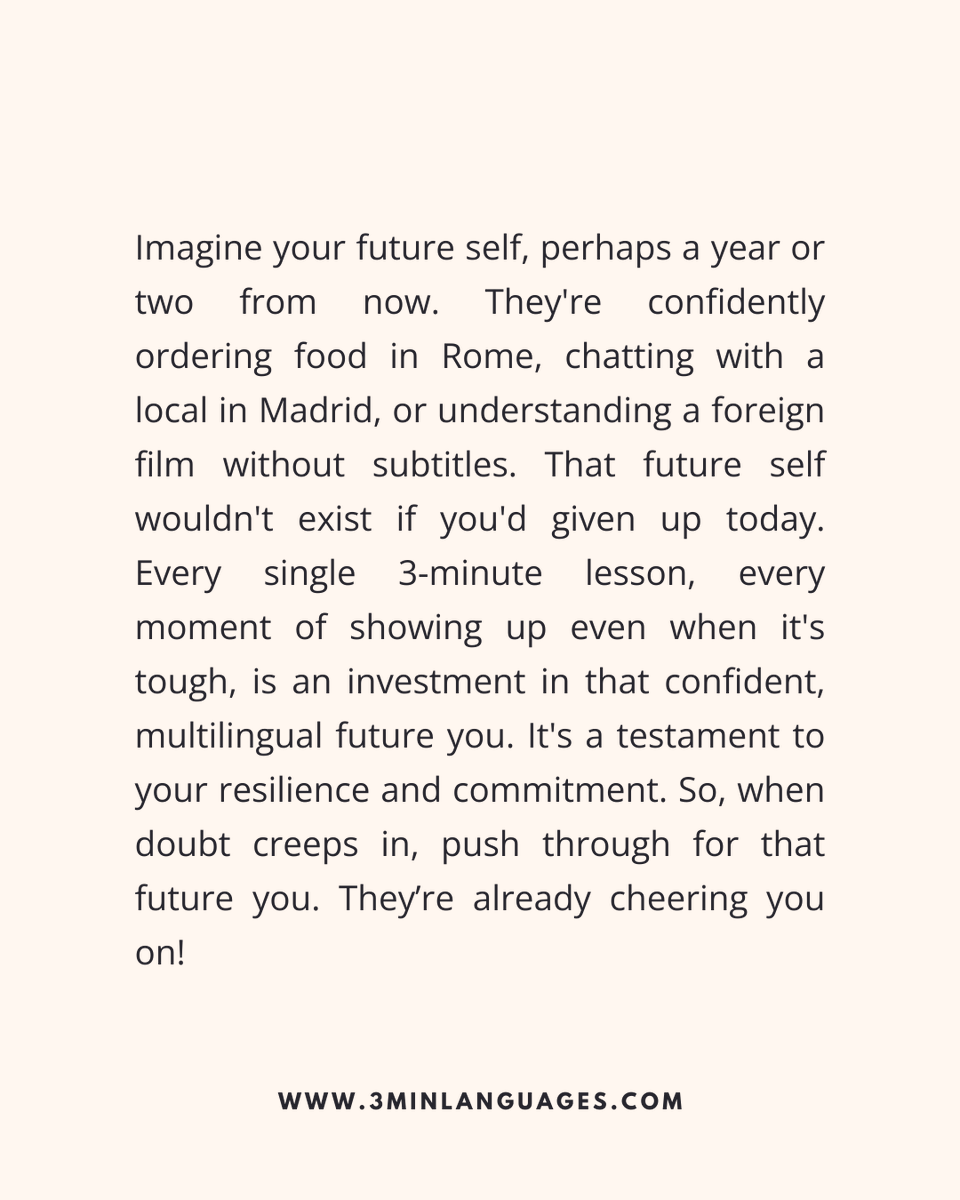 3MLanguages's tweet image. Your future self will thank you for not quitting.
 Show up for them today.
 👉 Invest 3 minutes: 3minlanguages.com

#3MinuteLanguages #StudyIn3 #LanguageLearning #MicroLearning #Consistency #LearnFrench #LearnSpanish #LearnGerman #LearnItalian #LearnPortuguese
