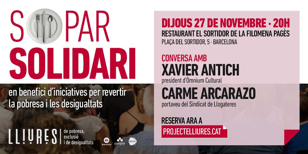🍽️ Sopar solidari a #Barcelona per lluitar contra la pobresa i l'exclusió

💬 Conversa amb <a href="/XavierAntich/">Xavier Antich</a> i <a href="/carmearcarazo/">Carme Arcarazo</a> sobre els reptes de país per revertir les desigualtats.

🗓️ 27/11 · 20 h
📍 Restaurant El Sortidor de la Filomena Pagès

Reserves a 👉🏼 projectelliures.cat/sopar-solidari…