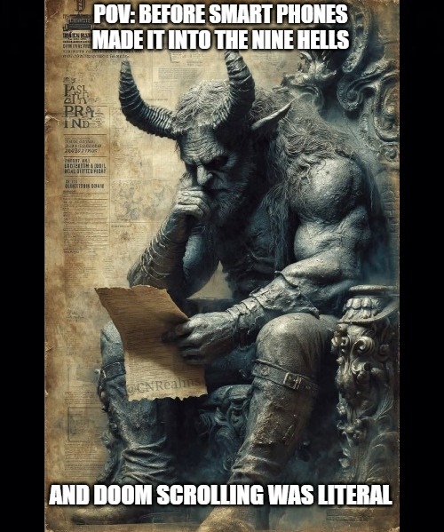 CNRealms's tweet image. The Archdevils invented doomscrolling long before mortals did.  Even in the Nine Hells, bathroom reading was serious business.

#dnd #ttrpg #fantasyhumor #chaoticneutral