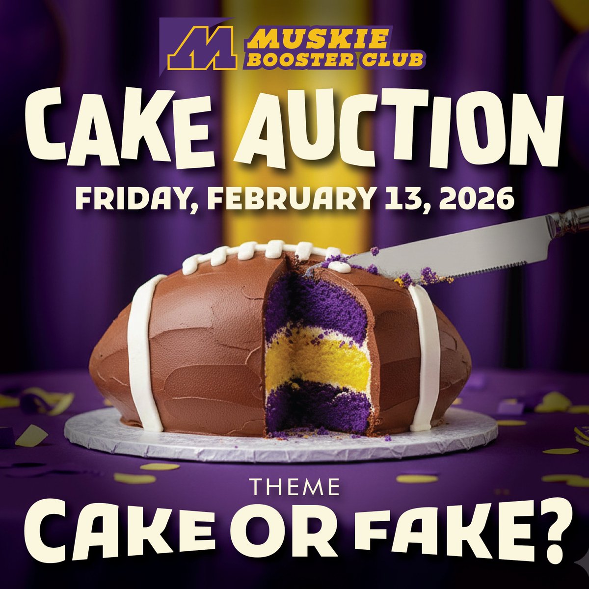 CAKE OR FAKE? Join us for a sweet tradition! 
Mark your calendars for the 36th Annual Muskie Booster Club Cake Auction on February 13, 2026 at Muscatine High School! Watch the Muskies battle Davenport North and go away with something sweet! This year's theme: CAKE OR FAKE!
