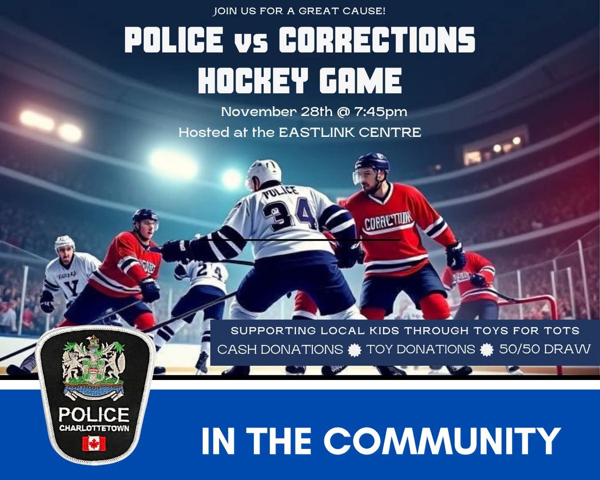🚨🏒 Police vs. Corrections Charity Hockey Game! 🏒🚓

Join us for a night of fun, friendly competition, and community spirit!

📅 November 28, 2025
📍 Eastlink Centre Charlottetown
🕒 7:45pm

In support of Toys for Tots - toy donations cash donations and a 50/50 draw!
