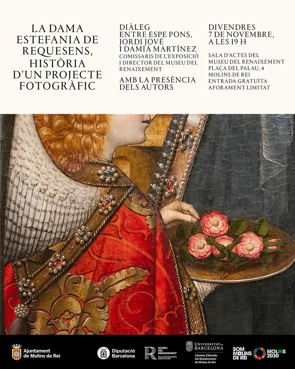 🟡 Diàleg al voltant de l'exposició “La dama Estefania de Requesens. Història d'un projecte fotogràfic” 

Divendres 7 nov, 19 h
Amb <a href="/damia_martinez/">Damià Martínez</a>, director del Museu del renaixement, i els comissaris de la mostra, Espe Pons i Jordi Jové. 

📍 Sala Gòtica del Palau de Requesens