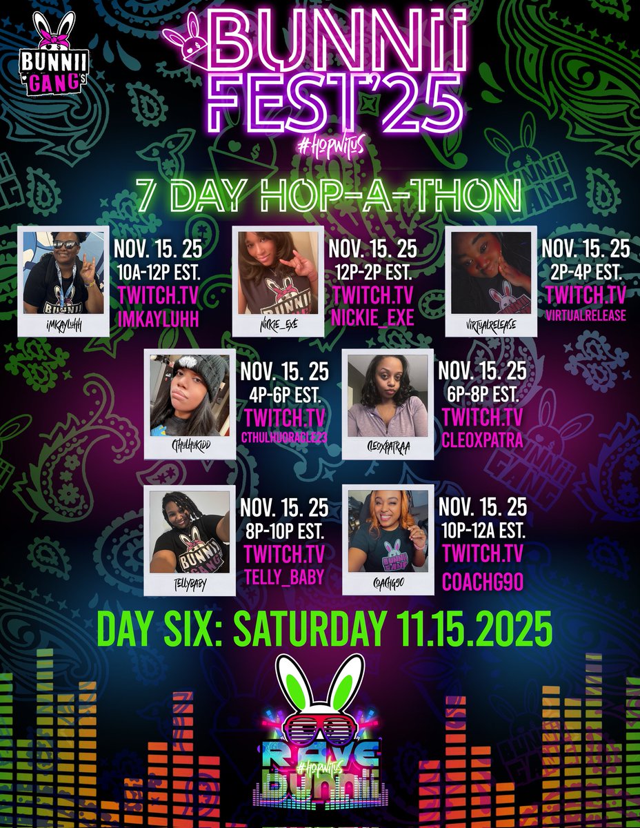 #BUNNIIFEST2025 DAY 6 LINE-UP!!!
<a href="/ImKayluhh/">yup, its kayluhh again.</a> 10A EST
<a href="/Nickie_EXE/">Nickie/Dark Phoenix</a> 12P EST
<a href="/kloudnimbus/">VirtualRelease</a> 2P EST
<a href="/cthulhukidd/">🐙 ℭ𝔱𝔥𝔲𝔩𝔥𝔲𝒪𝔯𝔞𝔠𝔩𝔢 🐙</a> 4P EST
<a href="/Cleoxpatraa/">Cleopatra 👑🍁</a> 6P EST
<a href="/Telly___Baby/">#THATcommunityMILFBUNNII🐰</a> 8P EST
<a href="/CoachG90_/">CoachG</a> 10P EST
#BUNNIIGANG #HOPWITUS🤘🏾🐰