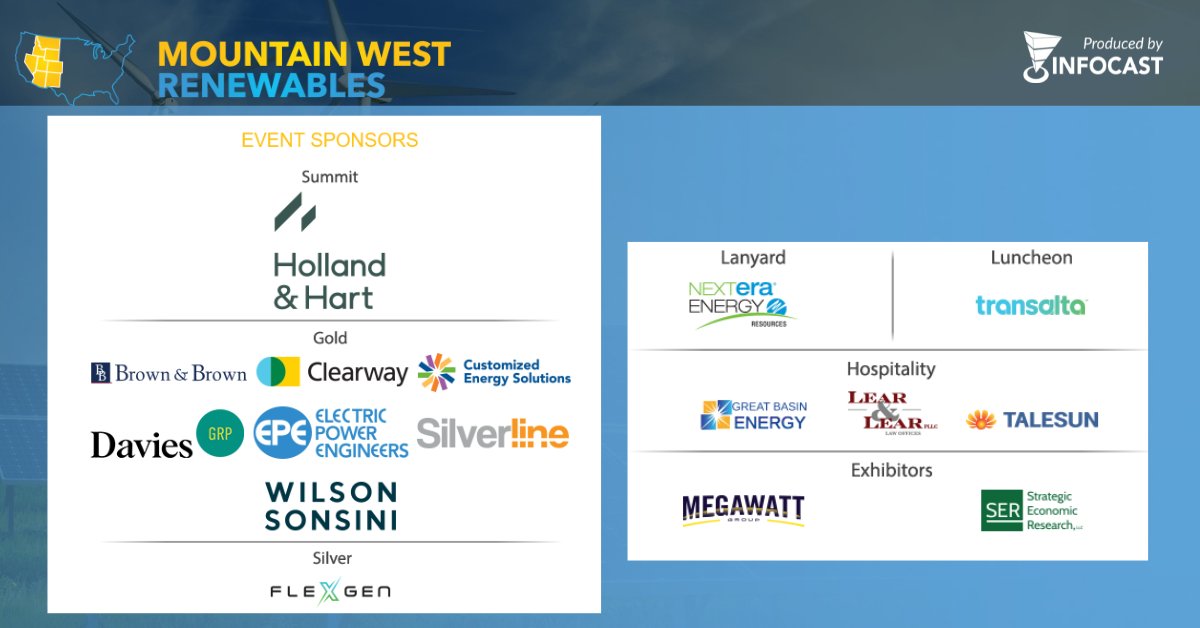 Thank you to all of our 2025 Mountain West Renewables Summit Sponsors!

This unique event offered a one-of-a-kind venue to network and share insights into the current state—and the future—of the Mountain West energy markets.

#InfocastEvents