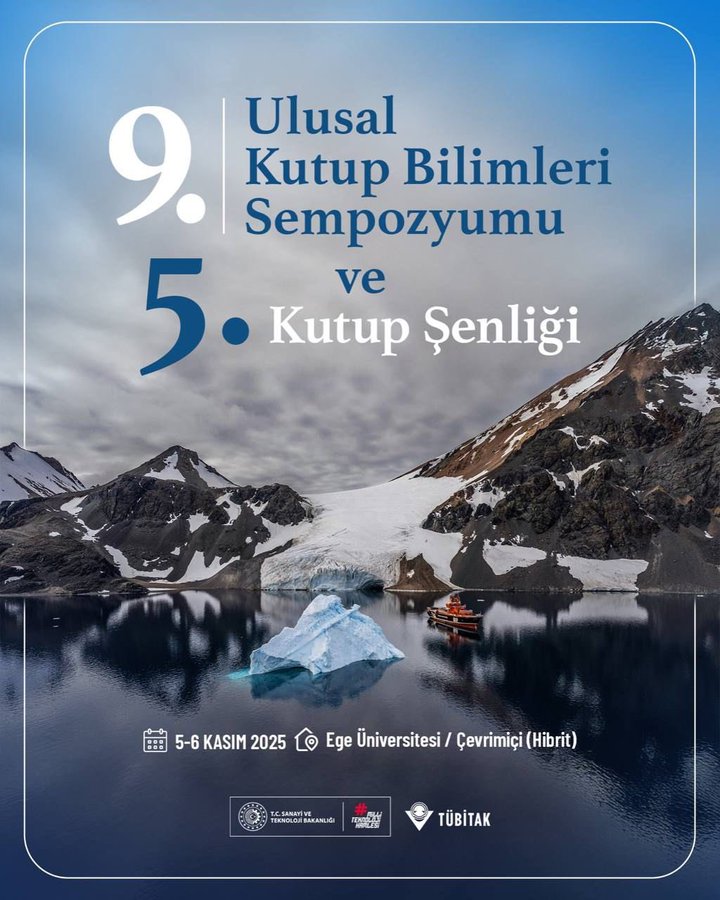 Blue-toned poster with title 9. Ulusal Kutup Bilimleri Sempozyumu in white text on left and 5. Kutup Şenliği on right snowy mountain landscape with glaciers ship and cloudy sky at bottom event details 5-6 KASIM 2025 Ege Üniversitesi Çevrimiçi Hibrit logos of Ege University and TUBITAK at bottom