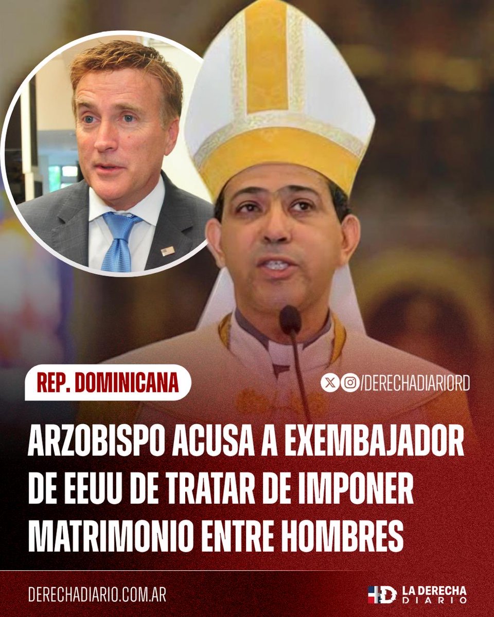 DerechaDiarioRD's tweet image. 🇺🇸🇩🇴 | El arzobispo coadjutor de Santo Domingo, monseñor Carlos Tomás Morel Diplán, cuestionó al exembajador estadounidense James Wally Brewster por promover el matrimonio homosexual en República Dominicana. Exigió respeto a la Constitución y a los valores cristianos del país.
