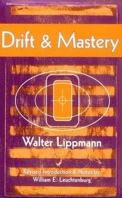 CommentaryRec's tweet image. November 4, Christine Rosen recommends Drift and Mastery by Walter Lippmann