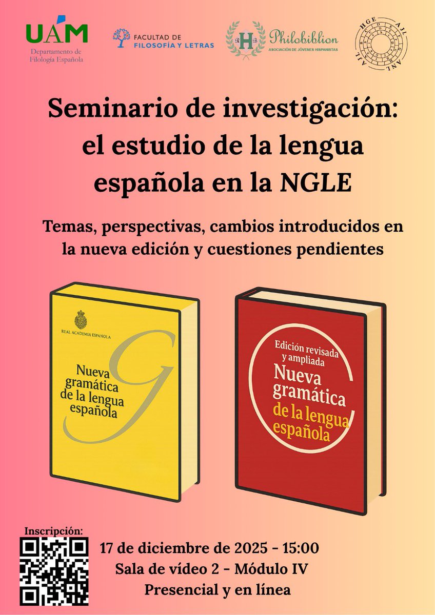 📌Desde Philobiblion anunciamos la celebración del Seminario de Investigación «El estudio de la lengua española en la Nueva Gramática de la Lengua Española», que tendrá lugar el 17 de diciembre de 2025 en la sala de vídeo 2 - Módulo IV de la Facultad de Filosofía y Letras (UAM)