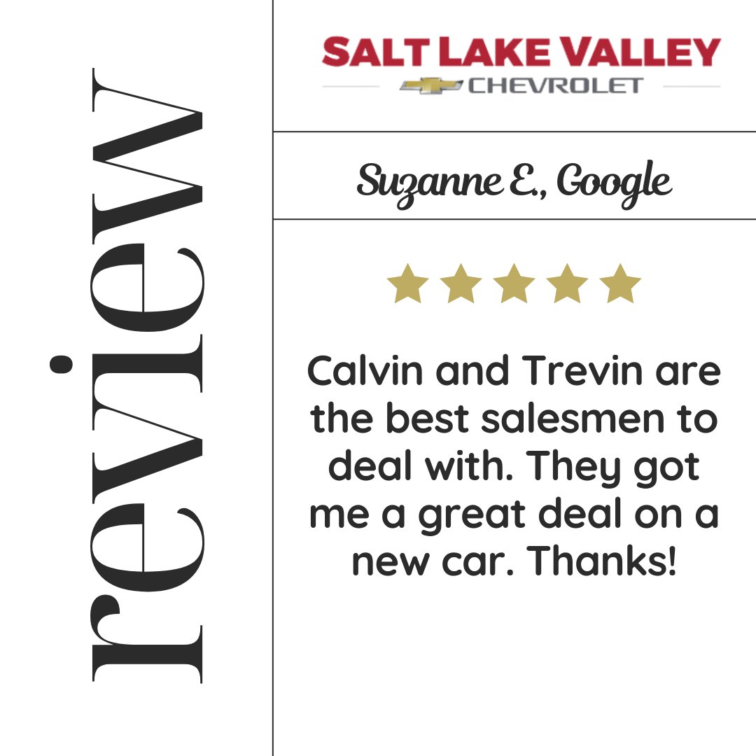 SLVChevy's tweet image. Thank you for your wonderful review, Suzanne! We’re thrilled to hear that you had a great experience with Calvin and Trevin at Salt Lake Valley Chevrolet. We appreciate your business and hope you enjoy your new car! Please come visit us again soon!