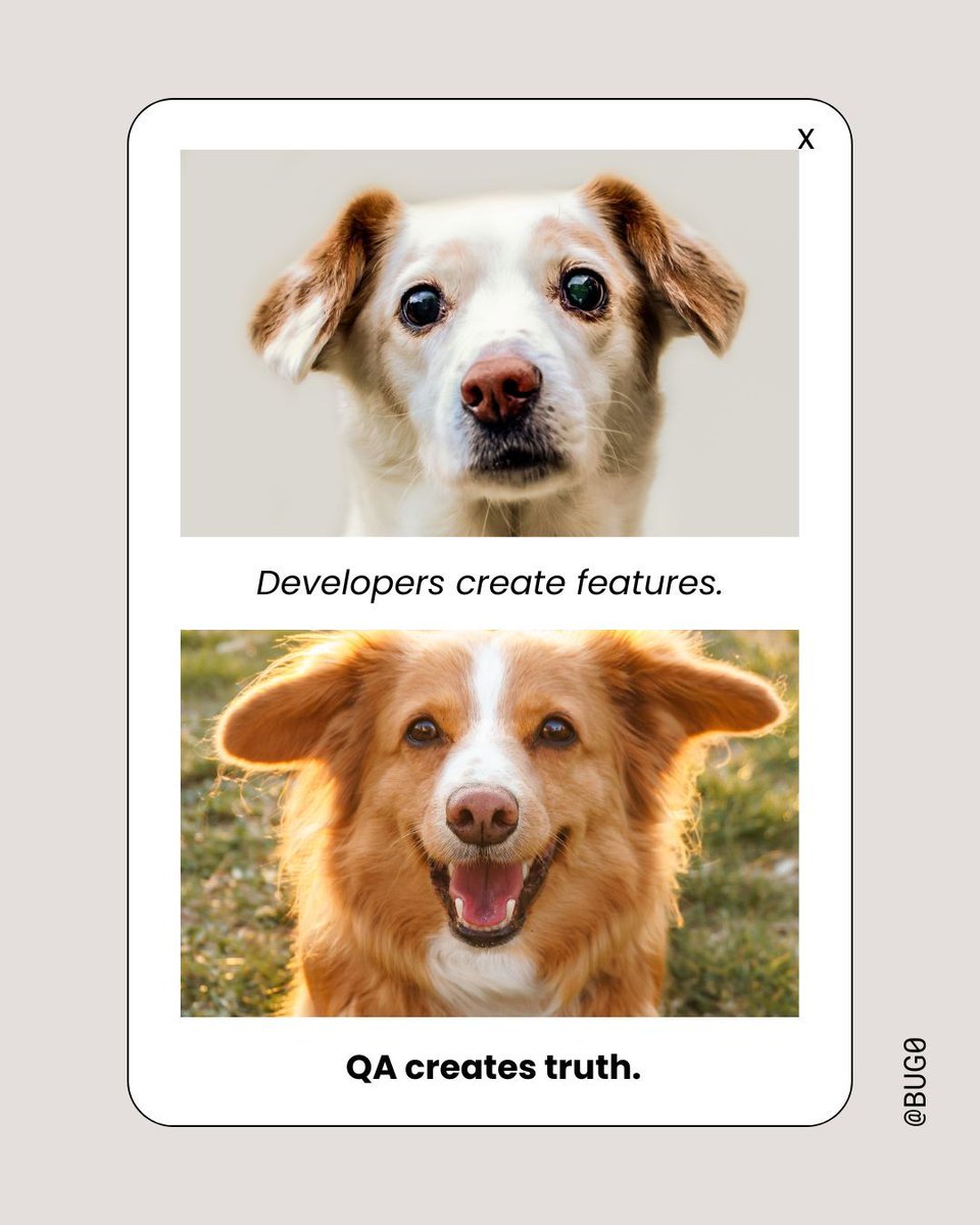 bug0inc's tweet image. Developers create features…

…QA creates truth.